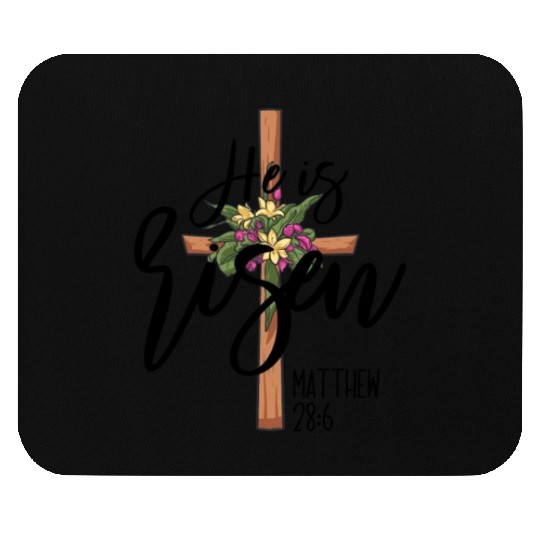He Is Risen Matthew 28:6 Christian Jesus Is Risen Mouse Pads