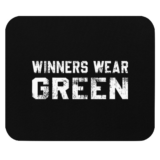 Winners Wear Green Team Spirit Game Competition Mouse Pads