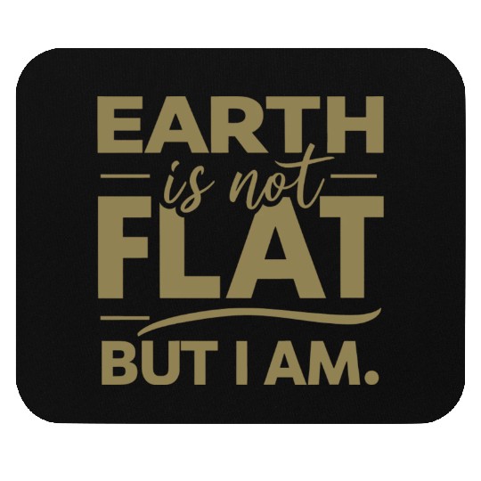 Flat Earth Satire Ironic Jokes Mouse Pads