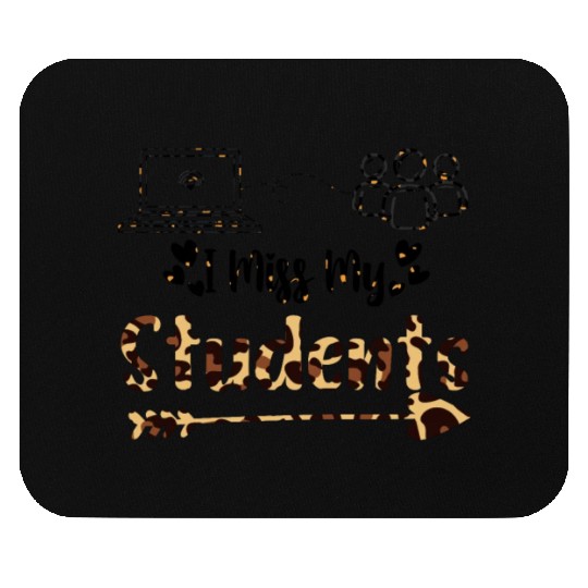 I Miss My Students Leopard Print Teacher Mouse Pads