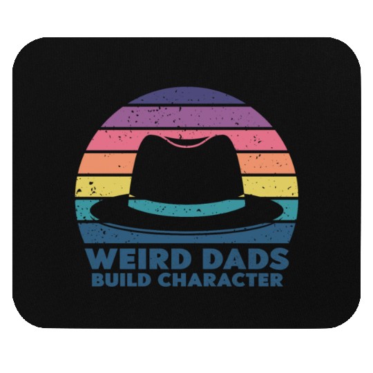 Weird Dads Build Character Funny Dad Mouse Pads