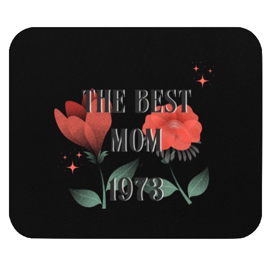 The Best Mom Since 1973 Mouse Pads