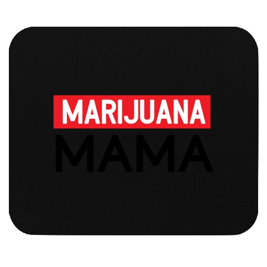 Marijuana Mama Mouse Pads