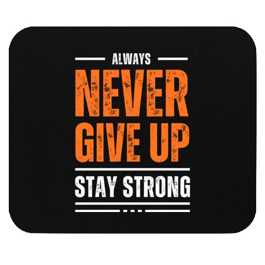 Black and Orange Typography Never Give Up Stay Mouse Pads