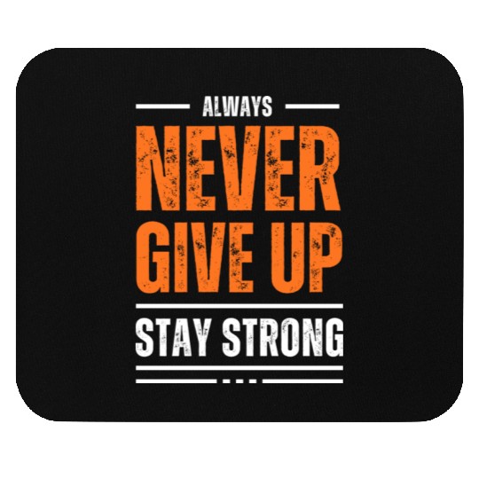 Black and Orange Typography Never Give Up Stay Mouse Pads