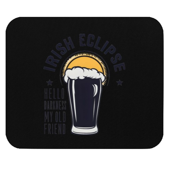 Irish Solar Eclipse - Hello Darkness My Old Friend Mouse Pads