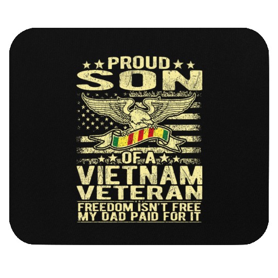 Freedom Isn't Free Proud Son Of A Vietnam Veteran Mouse Pads