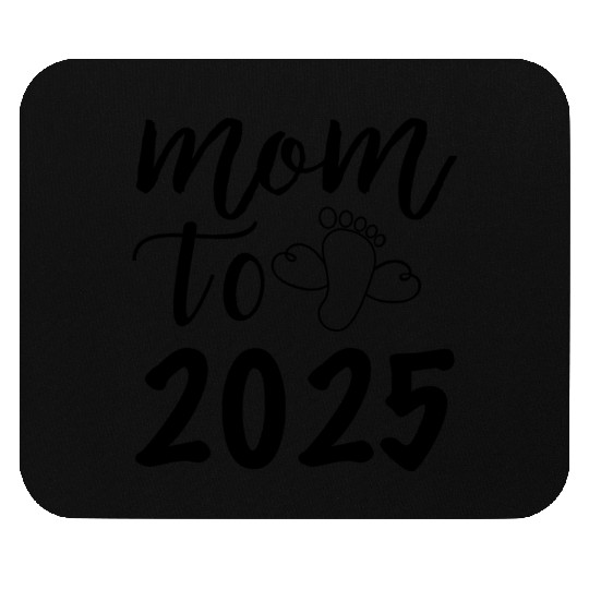 Mom To Be 2025, I Will Be A Mother In 2025 Mouse Pads
