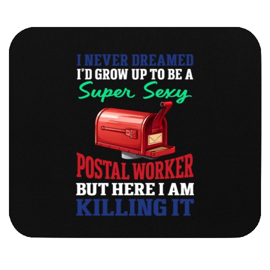Postal Worker Quote Mouse Pads