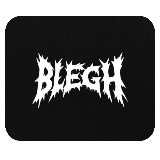 Blegh | Deathcore Death Metal Funny Mouse Pads