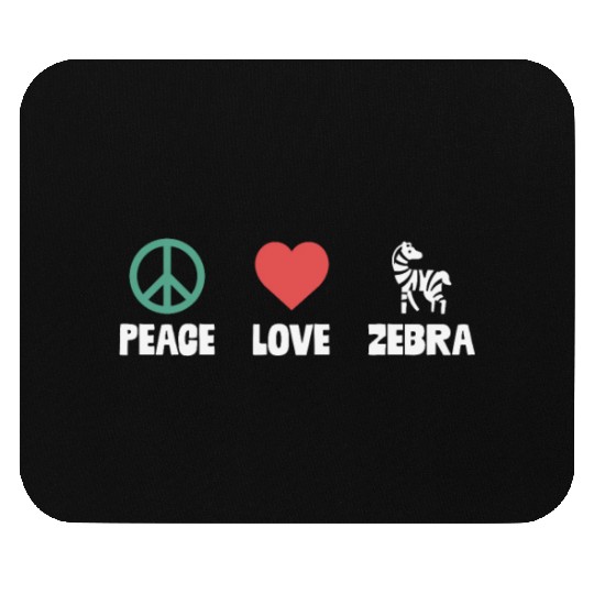 Peace Love Zebras Funny Stripes Animal Lover Pun Mouse Pads