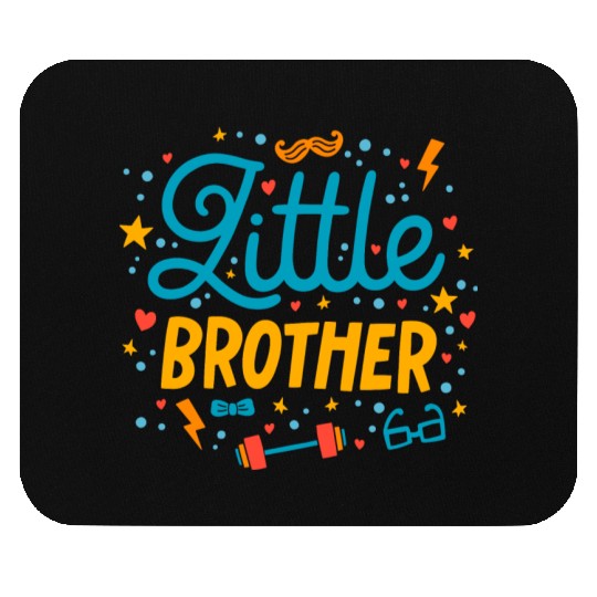 My brother is the best Brother! Mouse Pads