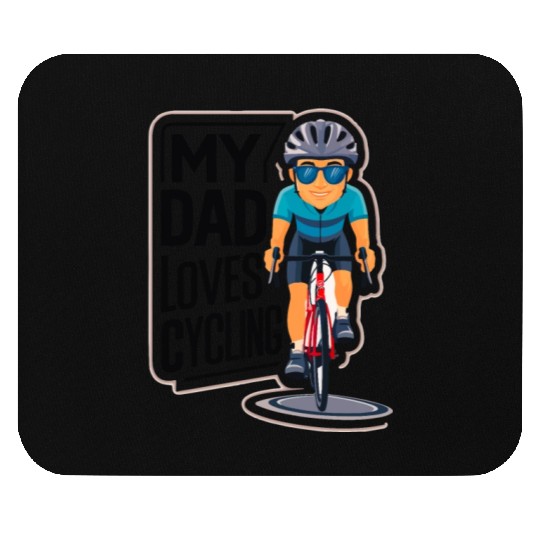 My Dad Loves Cycling - Father's Day Mouse Pads