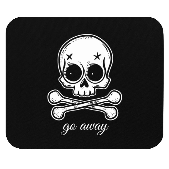 Go Away | Skull and Crossbones Mouse Pads