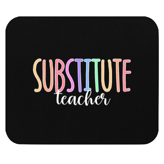 Substitute Teacher Back To School Sub Teacher Mouse Pads
