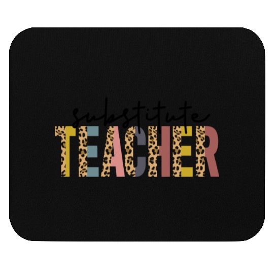 Substitute Teacher Back To School Sub Teacher Mouse Pads