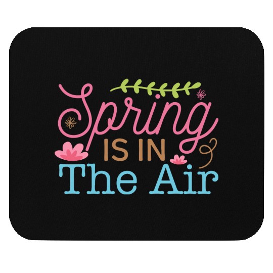 spring is in the air Mouse Pads