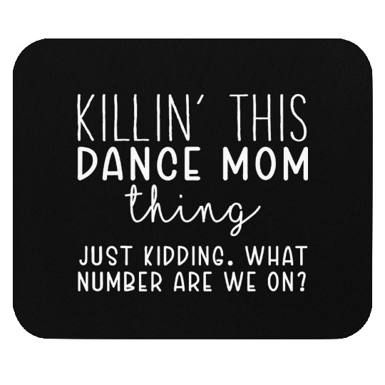 What Number Are We On Funny Dance Mom Mouse Pads