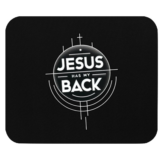 Jesus Has My Back 19 Mouse Pads