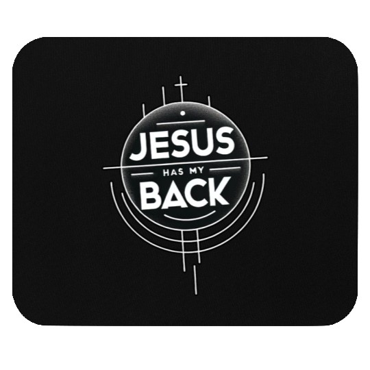 Jesus Has My Back 19 Mouse Pads