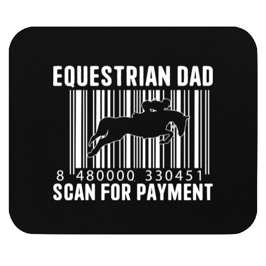 Equestrian Dad Scan For Payment Equestrian Dad Mouse Pads