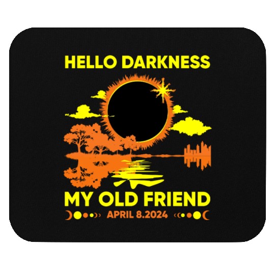 Hello Darkness My Old Friend - April 8th 2024 Mouse Pads