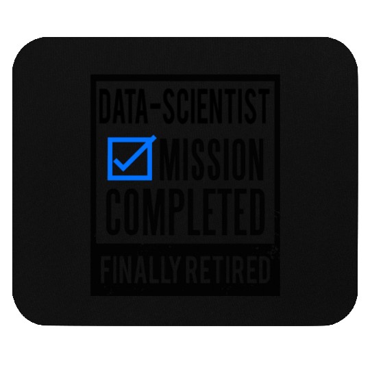 Retirement - Retired Data-Scientist Mouse Pads