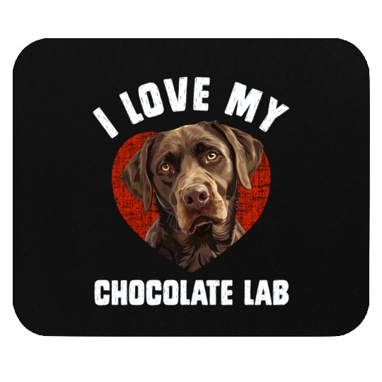 Brown Labrador I LOVE MY CHOCOLATE LAB Owners Mouse Pads