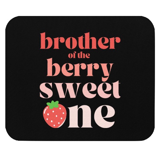 Brother of the Berry Sweet One Strawberry Mouse Pads
