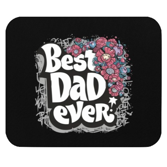 Best DAD Ever Mouse Pads