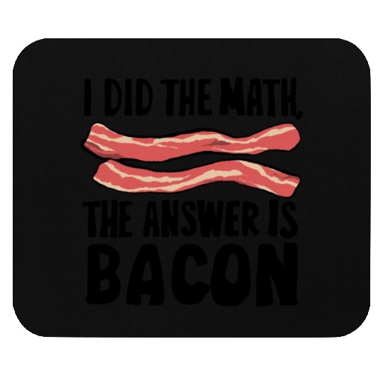 funny slogan math bacon teacher gift idea maths Mouse Pads