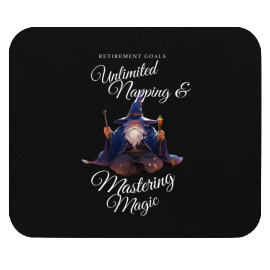Retirement Goals: Nap & Magic Mouse Pads