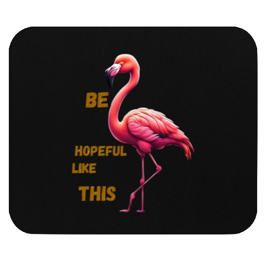 Be hopeful like this Mouse Pads