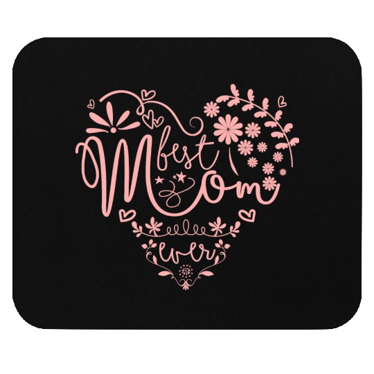 Best Mom Ever, Mothers day Mouse Pads