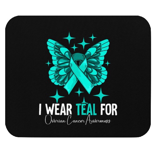 I Wear Teal For Ovarian Cancer Awareness Mouse Pads