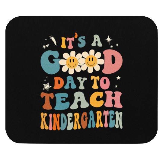 It's a Good Day To Teach Kindergarten Mouse Pads