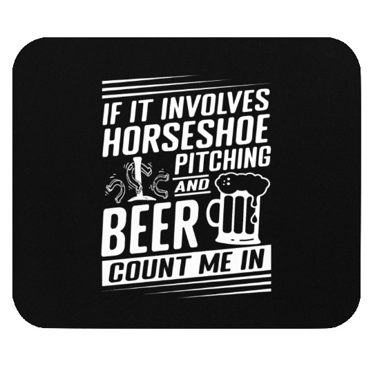 Horseshoe Pitching and Beer Count Me In Mouse Pads