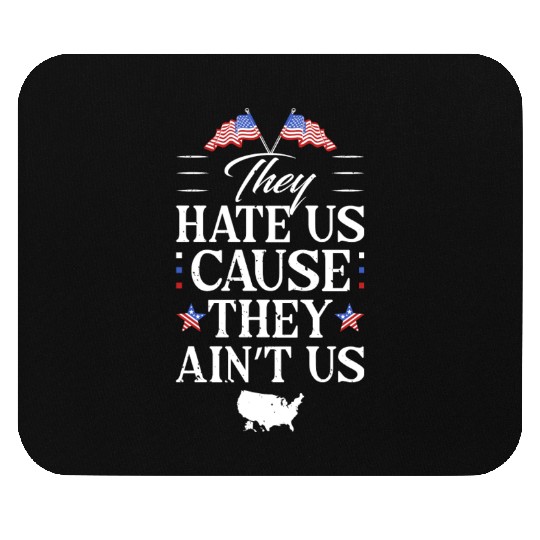 They hate us Mouse Pads