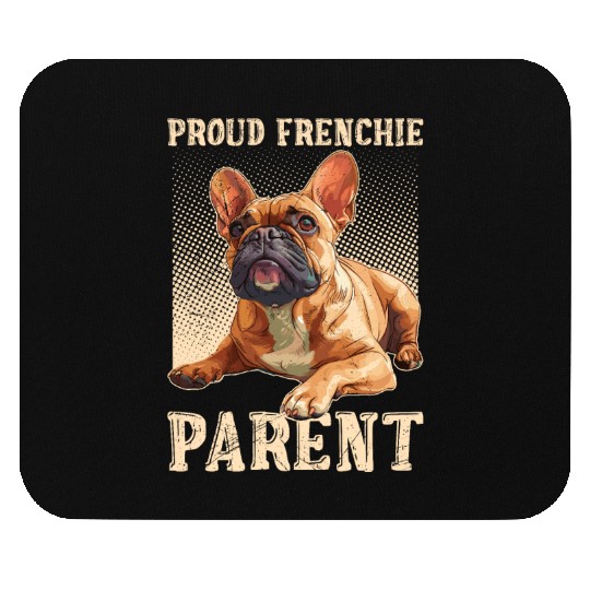 French Bulldog Proud Frenchie Parent Owner Mouse Pads