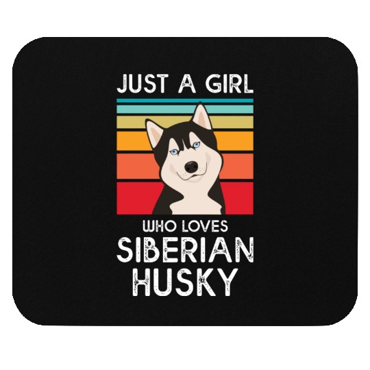 Just A Girl Who Loves Siberian Husky Mouse Pads