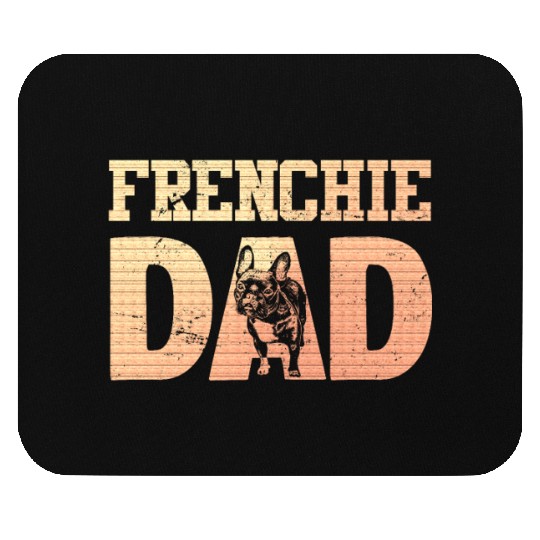 Frenchie DAD French Bulldog Lover Owner Mouse Pads