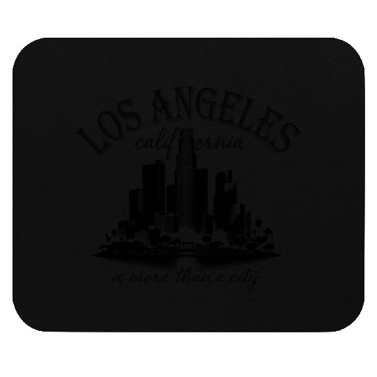Los Angeles California is more than a city Mouse Pads