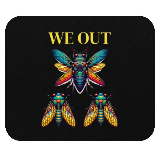 Funny Cicada We Out Cute Cicada Entomology Insects Mouse Pads