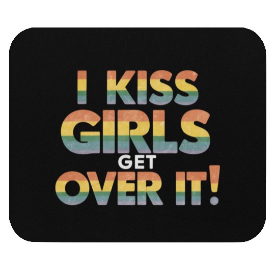 I Kiss Girls Get Over It Funny Lesbian Bisexual Mouse Pads