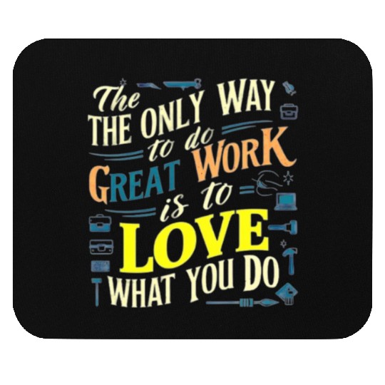 I love my work t'Mouse Pads