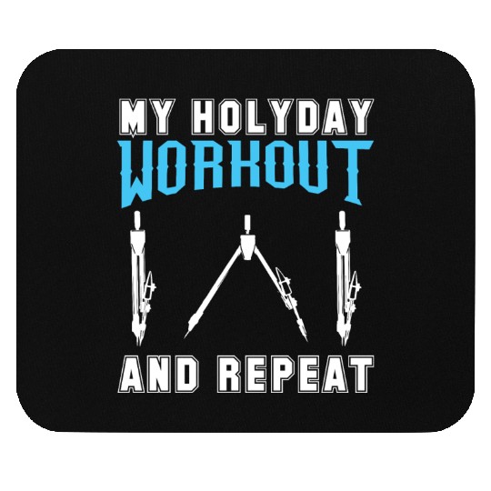 My Holyday Workout and repeat Mouse Pads
