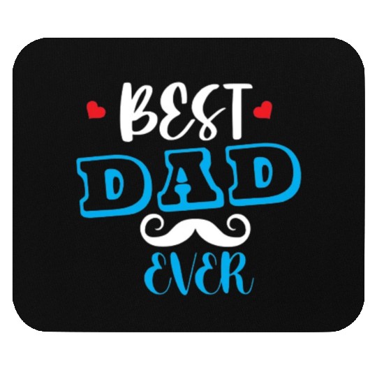 BEST DAD EVER Mouse Pads