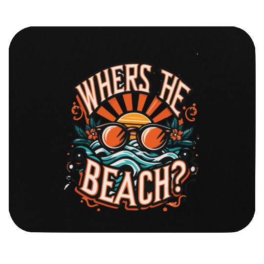 where s the beach Family Vacation Mouse Pads