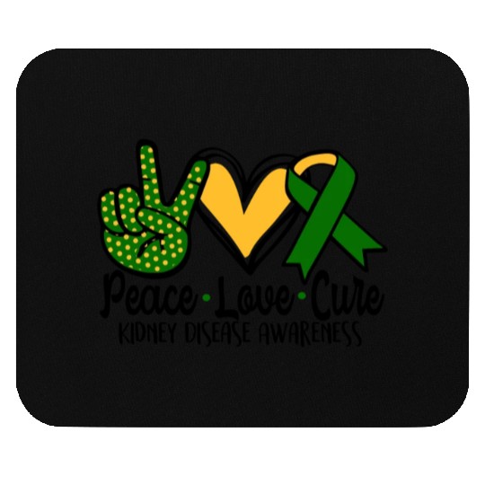 Peace Love Cure ney Disease Awareness March Green Mouse Pads