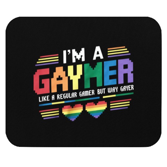 Gaymer Like A Regular Gamer But Way Gayer Gamer Mouse Pads